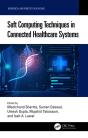 Soft Computing Techniques In Connected Healthcare Systems - Preview