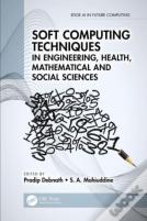 Soft Computing Techniques In Engineering, Health, Mathematical And Social Sciences