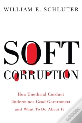 Soft Corruption