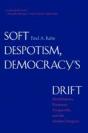 Soft Despotism, Democracy'S Drift - Preview