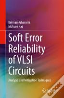 Soft Error Reliability Of Vlsi Circuits