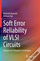 Soft Error Reliability Of Vlsi Circuits