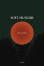 Soft Hunger - Preview