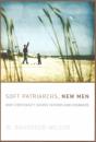 Soft Patriarchs, New Men - Preview