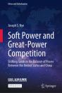 Soft Power And Great-Power Competition - Preview