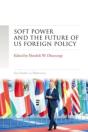 Soft Power And The Future Of Us Foreign Policy - Preview