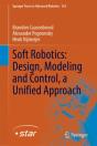 Soft Robotics: Design, Modeling And Control, A Unified Approach - Preview