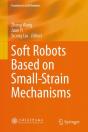 Soft Robots Based On Small-Strain Mechanisms - Preview