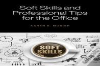 Soft Skills And Professional Tips For The Office
