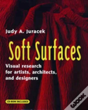 Soft Surfaces - Visual Research For Artists, Architects & Designers