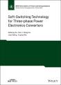 Soft-Switching Technology For Three-Phase Power Electronics Converters - Preview