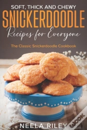 Soft, Thick And Chewy Snickerdoodle Recipes For Everyone