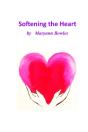 Softening The Heart - Preview