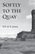 Softly To The Quay