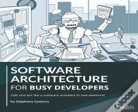 Software Architecture For Busy Developers