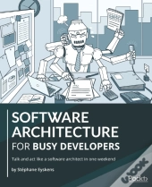 Software Architecture For Busy Developers