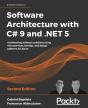 Software Architecture With C# 9 And .Net 5 - Preview