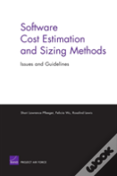 Software Cost Estimation And Sizing Methods, Issues, And Guidelines