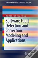Software Fault Detection And Correction: Modeling And Applications