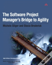 Software Project Manager'S Bridge To Agility, The
