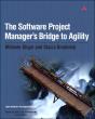 Software Project Manager'S Bridge To Agility, The - Preview
