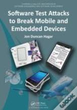 Software Test Attacks To Break Mobile And Embedded Devices