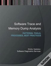 Software Trace And Memory Dump Analysis