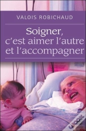 Soigner, C'Est Aimer L'Autre Et L'Accompagner