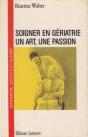 Soigner En Geriatrie Un Art Une Passion - Preview