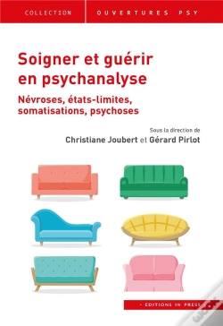 Capa do artigo Soigner Et Guérir En Psychanalyse : Névroses, États Limites, Somatisations, Psychoses
