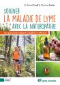 Soigner La Maladie De Lyme Avec La Naturopathie : Des Protocoles Adaptés, Complets Et Efficaces - Preview