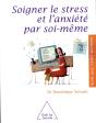Soigner Le Stress Et L'Anxiete Par Soi-Meme - Preview