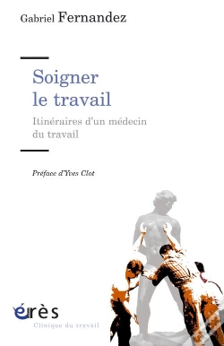 Capa do artigo Soigner Le Travail ; Itinéraire D'Un Médecin De Travail