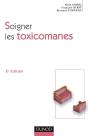 Soigner Les Toxicomanes - 2ème Édition (2e Édition) - Preview