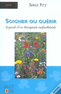 Capa do artigo Soigner Ou Guerir ; Regards D'Un Therapeute Radiesthesiste
