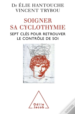 Capa do artigo Soigner Sa Cyclothymie ; Sept Clés Pour Retrouver Le Contrôle De Soi
