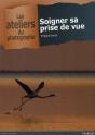 Soigner Sa Prise De Vue - Preview