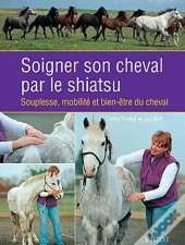 Soigner Son Cheval Par Le Shiatsu