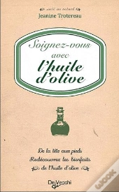 Soignez Vous Avec L'Huile D'Olive