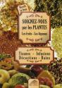 Soignez-Vous Par Les Plantes ; Les Fruits, Les Légumes - Preview