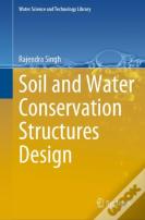 Soil And Water Conservation Structures Design