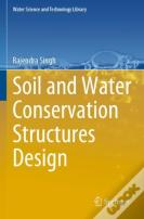 Soil And Water Conservation Structures Design