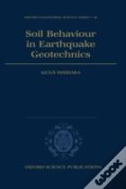 Soil Behaviour In Earthquake Geotechnics