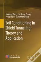 Soil Conditioning In Shield Tunneling: Theory And Application