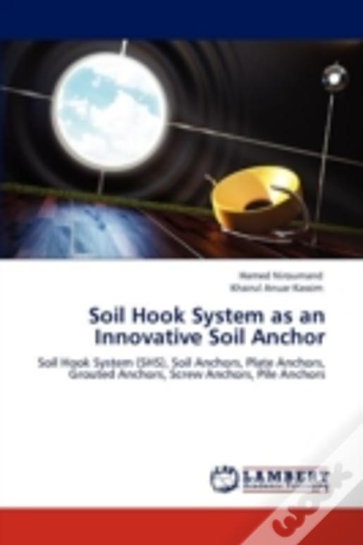 Soil Hook System As An Innovative Soil Anchor