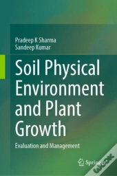 Soil Physical Environment And Plant Growth