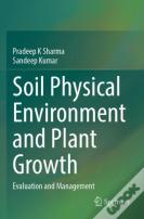 Soil Physical Environment And Plant Growth