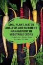 Soil, Plant, Water Analysis And Nutrient Management In Vegetable Crops - Preview