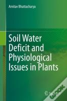 Soil Water Deficit And Physiological Issues In Plants