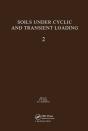 Soils Under Cyclic And Transient Loading, Volume 2 - Preview